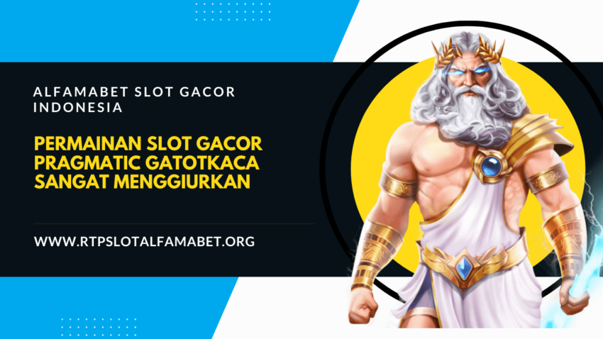 Slot Gacor Pragmatic Gatotkaca